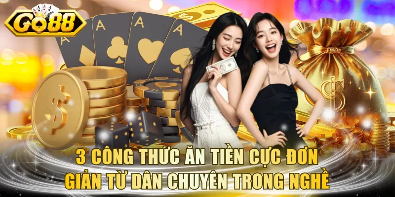 3 công thức ăn tiền cực đơn giản từ dân chuyên trong nghề