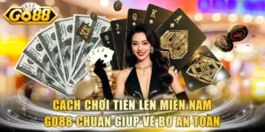 Cách Chơi Tiến Lên Miền Nam