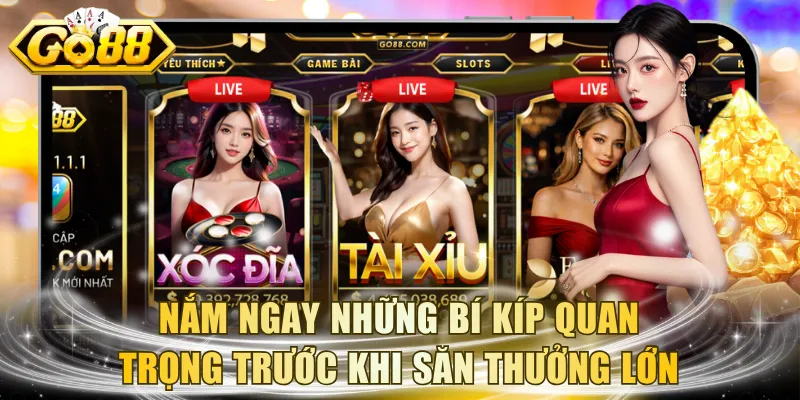Nắm ngay những bí kíp quan trọng trước khi săn thưởng lớn
