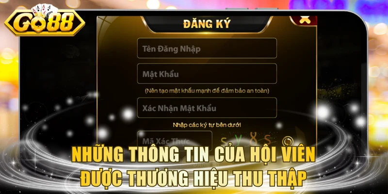 Những thông tin của hội viên được thương hiệu thu thập