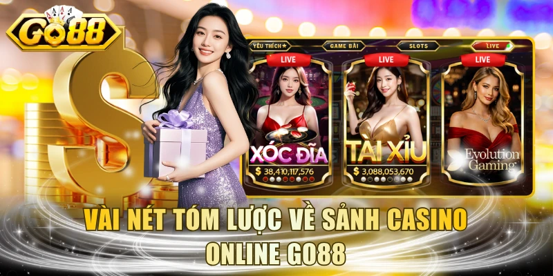 Vài nét tóm lược về sảnh casino online GO88