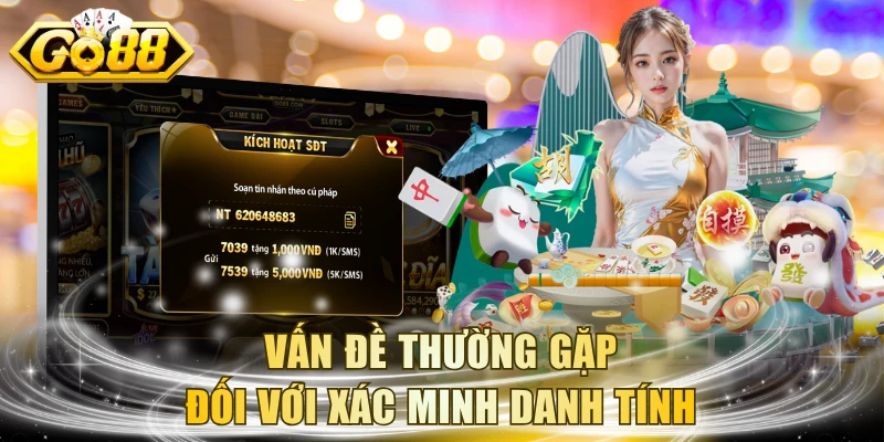 Vấn đề thường gặp đối với xác minh danh tính